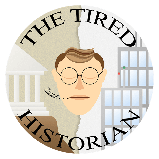 The Tired Historian